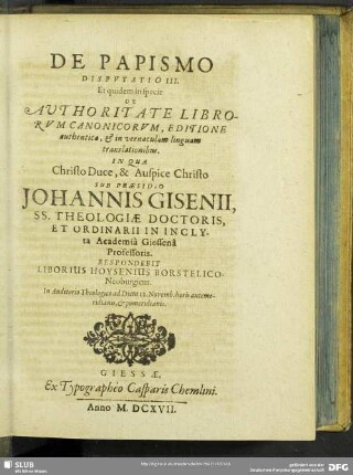 De Papismo Disputatio III. Et quidem in specie De Authorit At Liberum Canonicorum, Editione authentica, & in vernaculam linguam translationibus ...