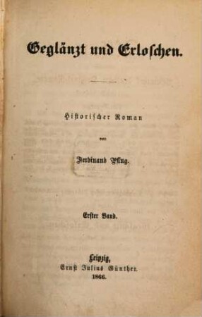Geglänzt und erloschen : historischer Roman, 1