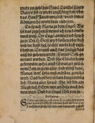 Streittpredig Darin, neben Auszlegung deß Engelischen Gruß und Evangelii, so auff den tag der verkündigung Mariae gefaellt, Auß hayliger Schrifft von nachfolgenden Puncten ain gründtlicher bericht gegeben wirdt : I. Ob man Mariam, die Mutter deß Herrn im Papstumb, zu ainem Gott mache. II. Ob uns Maria in unserm ob und anligen helffen könde. III. Ob ain Christ, wann man nach altem brauch und herkom̄en zu abents und morgens mit ainer Glocken ain zaichen gibt, das Ave Maria sprechen solle, Auch zu unser lieben Frawen, in ihre Kirchen mit güttem gewissen wahlfarten künde