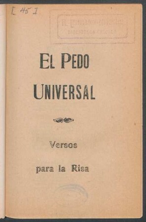 El pedo universal : versos para la risa ; [con el tango "El millonario"