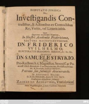 Disputatio Iuridica De Investigandis Contractibus & Actionibus ex Contractibus Re, Verbis, vel Litteris initis