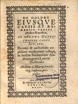 De Dolore Eivsqve Cavsis Et Remediis: Theses physicae & medicae