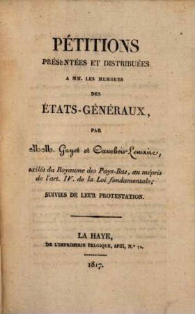 Pétitions présentées et distribuées à MM les membres des États-Généraux