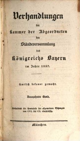 Verhandlungen der Kammer der Abgeordneten der Ständeversammlung des Königreichs Bayern. [Protokolle]. 1837,19, 1837,19