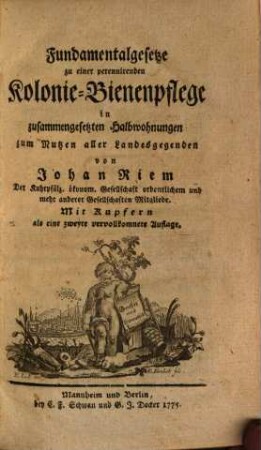 Fundamentalgesetze zu einer perennirenden Kolonie-Bienenpflege in zusammengesetzten Halbwohnungen zum Nutzen aller Landesgegenden