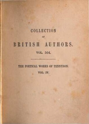 The poetical works of Alfred Tennyson. 4 : Poems ; [2]