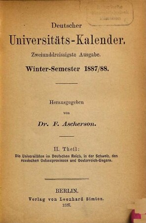 Deutscher Universitätskalender. 32. 1887/88, WS = Theil 2