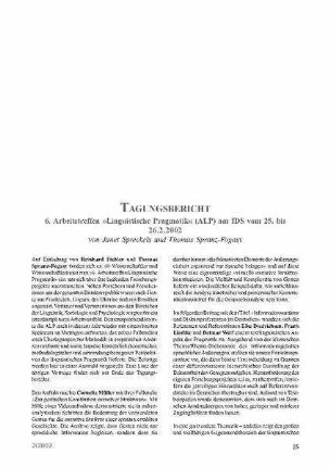 Tagungsbericht : 6. Arbeitstreffen »Linguistische Pragmatik« (ALP) am IDS vom 25. bis
26.2.2002