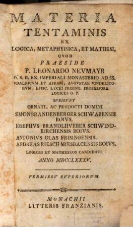 Materia tentaminis ex logica, metaphysica ...