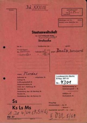 Ermittlungsverfahren gegen Bernhard Baatz (*19.11.1910) u.a. wegen Mordes, Beteiligung an der sogenannten Sonderbehandlung von 317 polnischen Zivilarbeitern und Ostarbeitern in den Jahren 1940 bis 1943 als Leiter der Referate IV D 2 (Polenreferat) und IV D (ausländische Arbeiter) des Reichssicherheitshauptamts (RSHA)