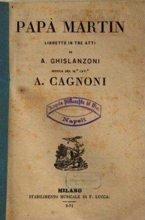 Papà Martin : libretto in tre atti