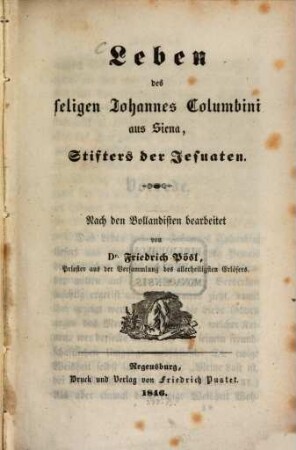 Leben des seligen Johannes Columbini aus Siena, Stifters der Jesuaten