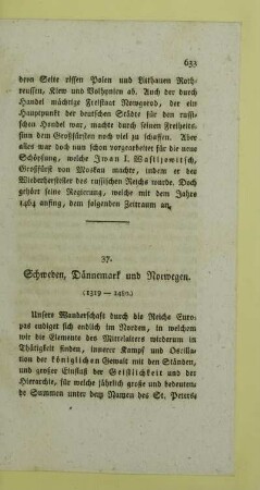 37. Schweden, Daennemark und Norwegen. (1319-1480)