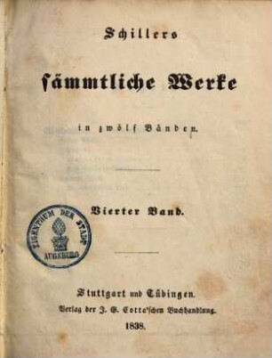 Schillers sämmtliche Werke : in zwölf Bänden ; mit Privilegien gegen den Nachdruck .... 4, [Wallenstein]