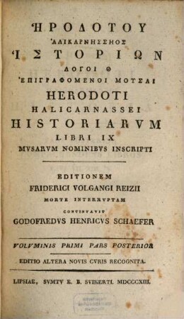 Hērodotu Halicarnēssēos Historion logoi IX : epigraphomenoi musai. Volvminis Primi Pars Posterior