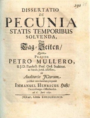 Dissertatio De Pecunia Statis Temporibus Solvenda : = Von Tag-Zeiten