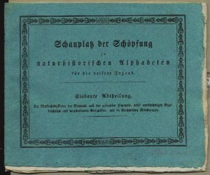 Die Merkwürdigkeiten der Elemente und des gestirnten Himmels, nebst merkwürdigen Begebenheiten und wunderbaren Ereignissen : mit 64 illuminirten Abbildungen