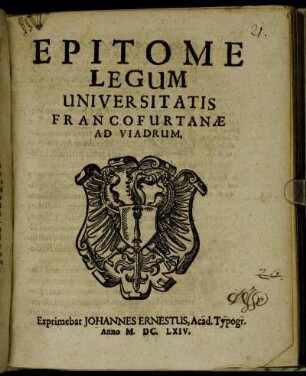 Epitome Legum Universitatis Francofurtanae Ad Viadrum