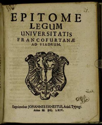 Epitome Legum Universitatis Francofurtanae Ad Viadrum