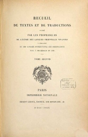 Recueil de textes et de traductions publié par les Professeurs de l'école des langues orientales vivantes à l'occasion du VIIIe congrès international des Orientalistes tenu en Stockholm en 1889. 2