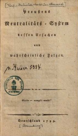 Preußens Neutralitäts-System : dessen Ursachen und wahrscheinliche Folgen
