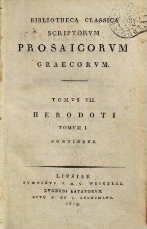 Herodoti Halicarnassei Historiarvm libri IX, Tom. 1. Accedit Libellus de vita Homeri