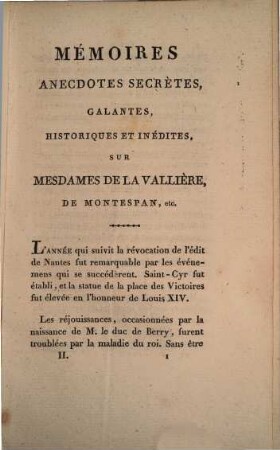 Mémoires, anecdotes secrétes , galantes, historiques et inédites : sur Mess. de la Vallière, de Montespan ... ; ornés de quatre Portraits. 2