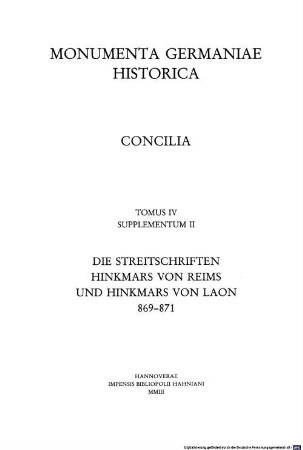 Die Streitschriften Hinkmars von Reims und Hinkmars von Laon : 869 - 871