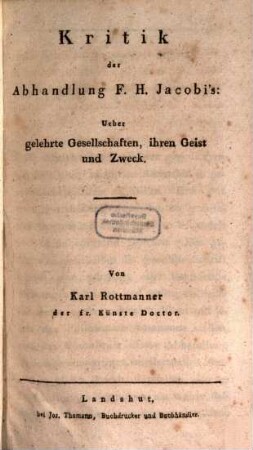 Kritik der Abhandlung F. H. Jacobi's: Ueber gelehrte Gesellschaften, ihren Geist und Zweck