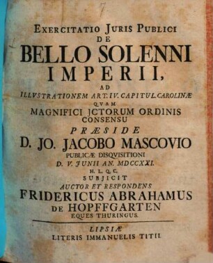 Exercitatio Juris Publici De Bello Solenni Imperii : Ad Illustrationem Art. IV. Capitul. Carolinae