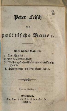 Peter Frisch der politische Bauer : vier schöne Capitel