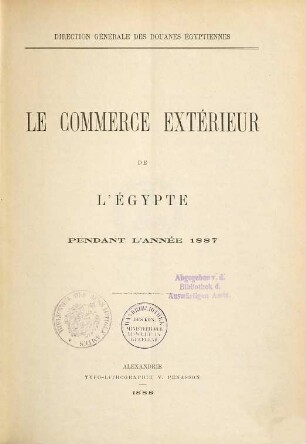 Le commerce extérieur de l'Egypte. 1887 (1888)