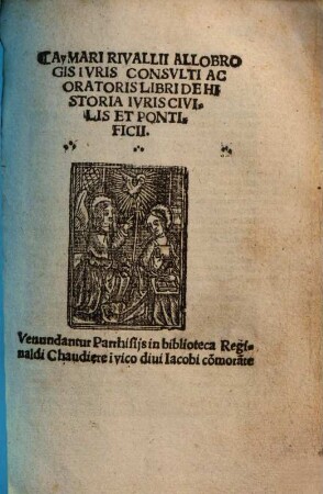 Aymari Rivallii Allobrogis ... Libri De Historia Ivris Civilis Et Pontificii
