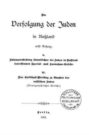 Zusammenstellung sämmtlicher die Juden in Rußland betreffenden Special- u. Ausnahme-Gesetze
