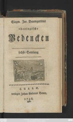Samlung 6: Siegm. Jac. Baumgartens theologische Bedencken