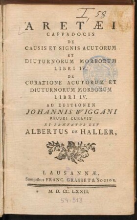 Aretæi Cappadocis De Causis Et Signis Acutorum Et Diuturnorum Morborum Libri IV. De Curatione Acutorum Et Diuturnorum Morborum Libri IV