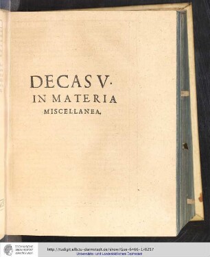 Decas V. In materia Miscellanea
