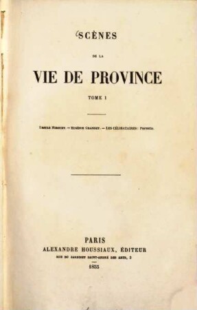 Oeuvres complètes de H. de Balzac. 5, La comédie humaine; 1: Etudes de moeurs; 2: Scènes de la vie de province; 1