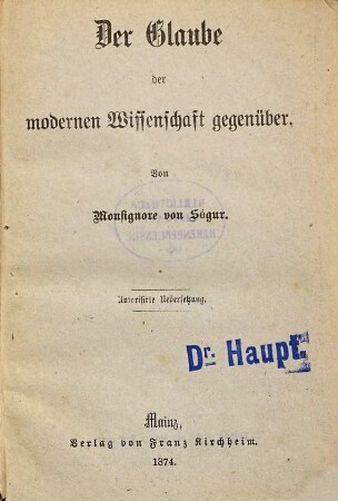 Der Glaube der modernen Wissenschaft gegenüber : autorisirte Uebersetzung