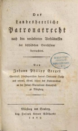 Das landesherrliche Patronatsrecht nach den veränderten Verhältnissen der bischöflichen Gerechtsame betrachtet