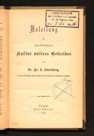 Anleitung zur zweckmäßigen Kultur unseres Getreides