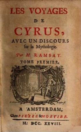Les Voyages De Cyrus : Avec Un Discours sur la Mythologie, 1