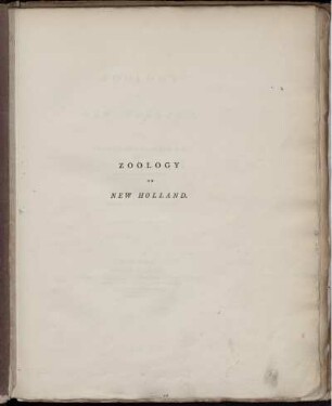 Vol. I,No. 1: Zoology of New Holland. Vol. I,No. 1