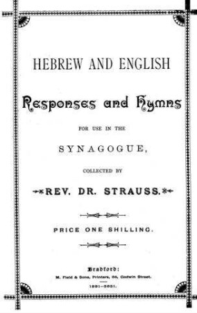 Hebrew and English responses and hymns for use in the Synagogue / coll. by Strauss