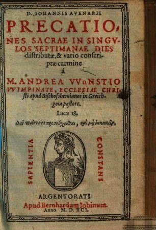 D. Iohannis Avenarii Precationes Sacrae In Singvlos Septimanae Dies distributae, & vario conscriptae carmine