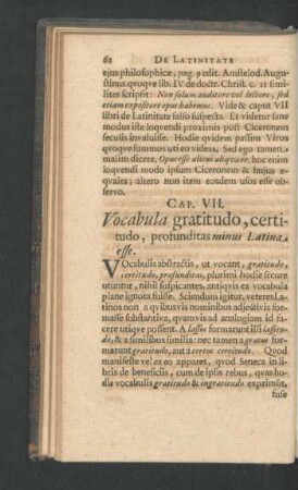 Cap. VII. Vocabula gratitudo, certitudo, profunditas minus Latina esse.