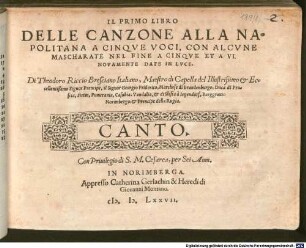 IL PRIMO LIBRO DELLE CANZONE ALLA NAPOLITANA A CINQVE VOCI, CON ALCVNE MASCHARATE NEL FINE A CINQVE ET A SEI