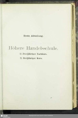 Erste Abteilung. Höhere Handelsschule