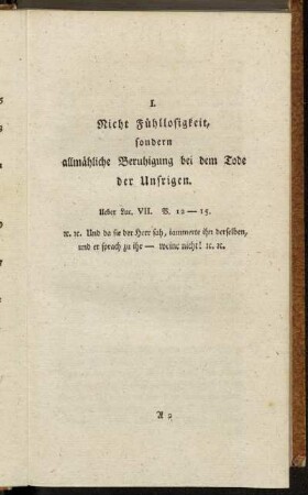 I. Nicht Fühllosigkeit, sondern allmähliche Beruhigung bei dem Tode der Unsrigen.