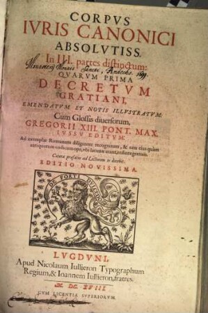 Corpus iuris canonici absolutiss. : in III. partes distinctum, 1. Decretum Gratiani : emendatum et notis illustratum